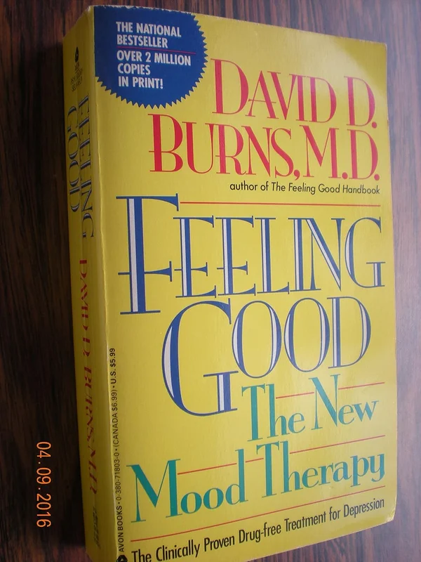 Feeling Good: The New Mood Therapy by David D. Burns