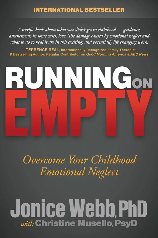 Running on Empty: Overcome Your Childhood Emotional Neglect by Jonice Webb
